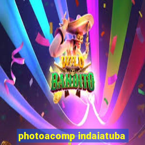 photoacomp indaiatuba